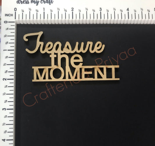 Treasure the moment -1 piece